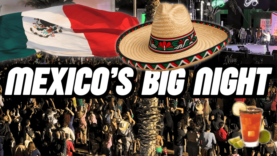 MEXICO’S BIG NIGHT september 15